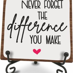 Wooden Sign - Never Forget The Difference You Make - Positive Reminder