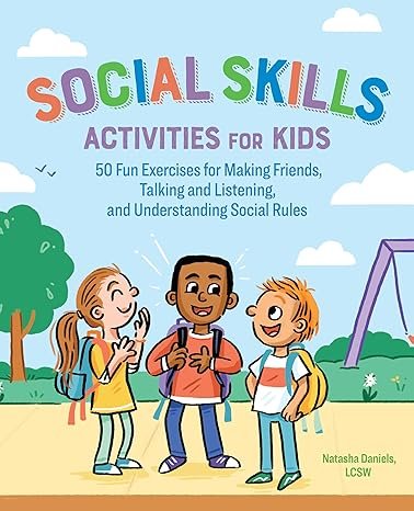 Social Skills Activities for Kids: 50 Fun Exercises