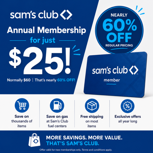 Sam’s Club Membership Deal ! Get an annual membership for just $25 (regularly $60)